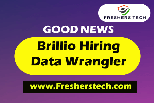 Brillio Off Campus Recruitment Drive 2022 Hiring Data Wrangler Freshers